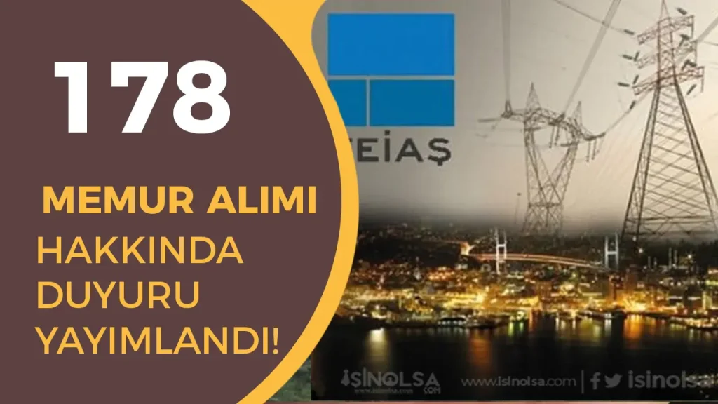 TEİAŞ 2025 178 Memur Alımı Hakkında Duyuru Yayımladı!