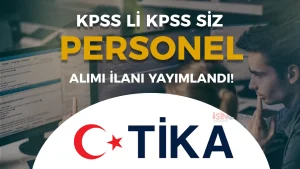TİKA Sözleşmeli Personel Alacak! KPSS İle veya KPSS siz