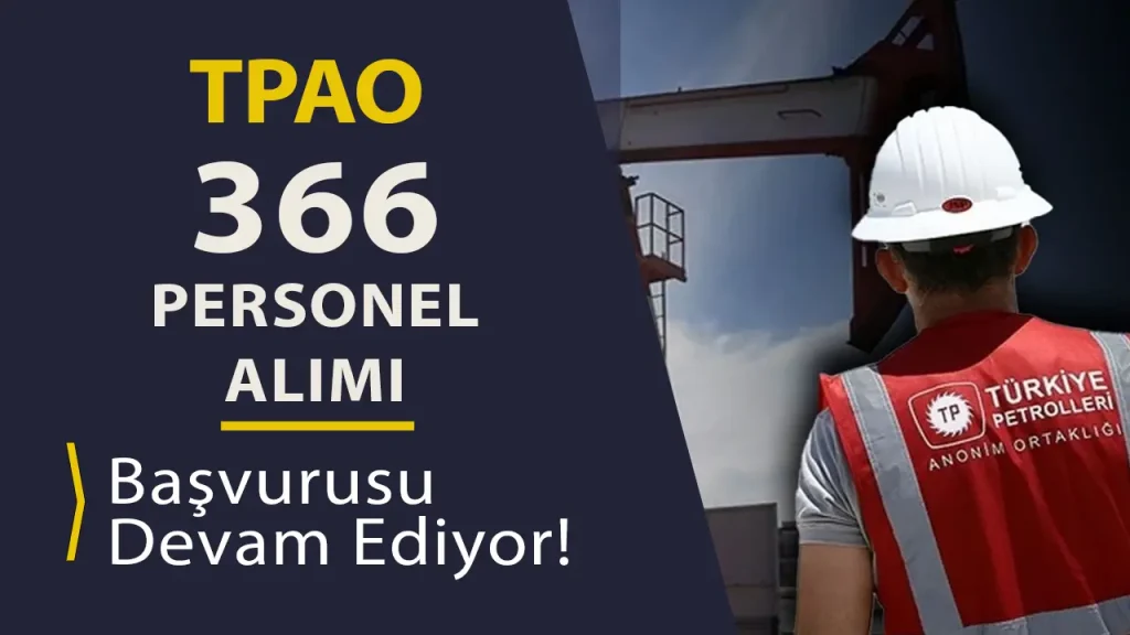 TPAO 366 Personel Alımı Devam Ediyor! İşte Başvuru Adımları