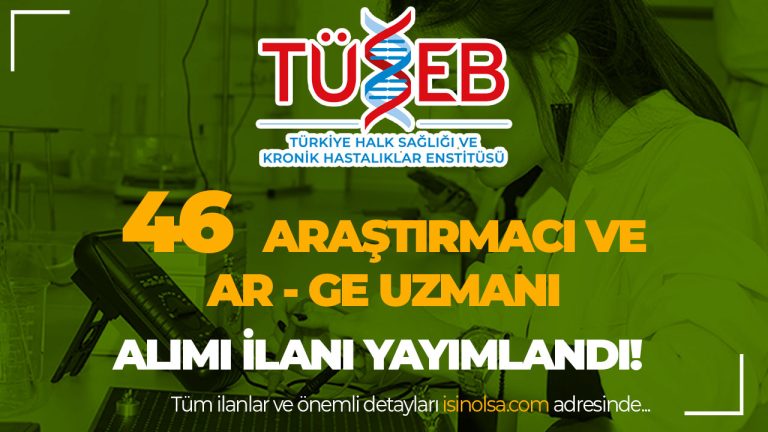 TÜSEB 2025 Yılı 46 Araştırmacı ve Ar-Ge Uzmanı Alımı Yapacak!