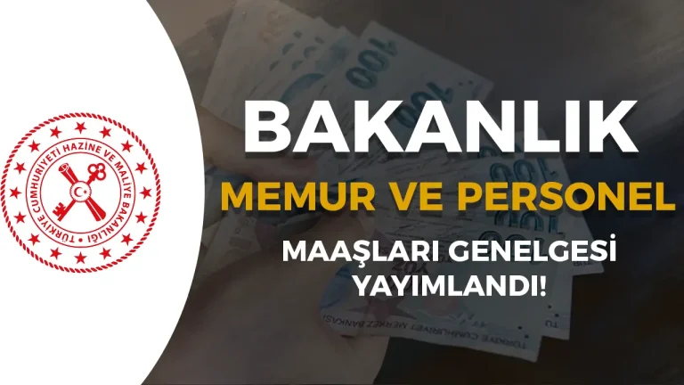 Temmuz 2025 Memur ve Sözleşmeli Personel Maaşlarına Zam Genelgesini Açıkladı
