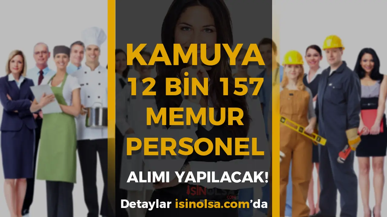 2025 Ağustos Ayı Kamuya 12 Bin 157 Memur Personel Alımı Yapılacak!
