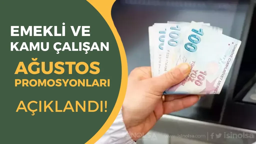 2025 Ağustos Emekli ve Memur Promosyonları Açıklandı 1 2025 Ağustos Emekli ve Memur Promosyonları Açıklandı
