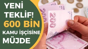 600 Bin Kamu İşçisine Zam Müjdesi! Hükümetten Yeni Teklif Masada
