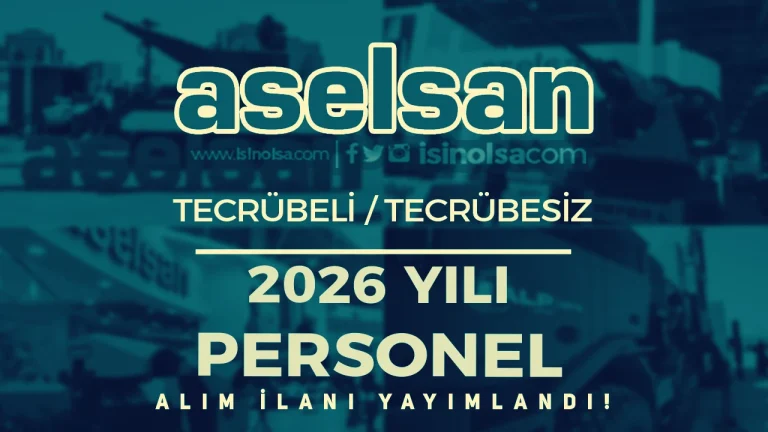 ASELSAN 2026 Personel Alımı Yayımlandı! 63 Alanda KPSS’siz Başvuru Şansı