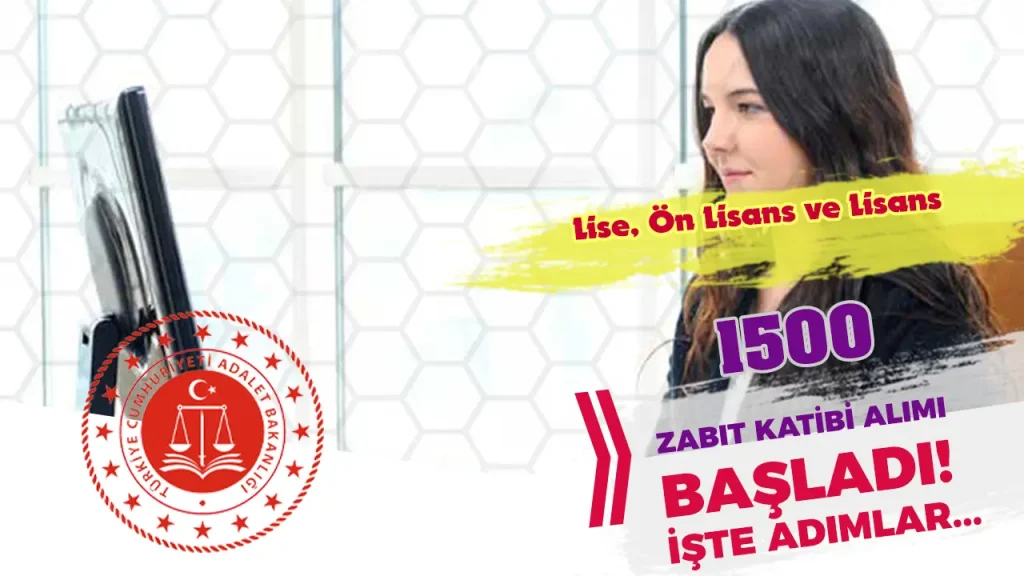 Adalet Bakanlığı 1500 Zabıt Katibi Alımı Başvuru Ekranı ve Adımları