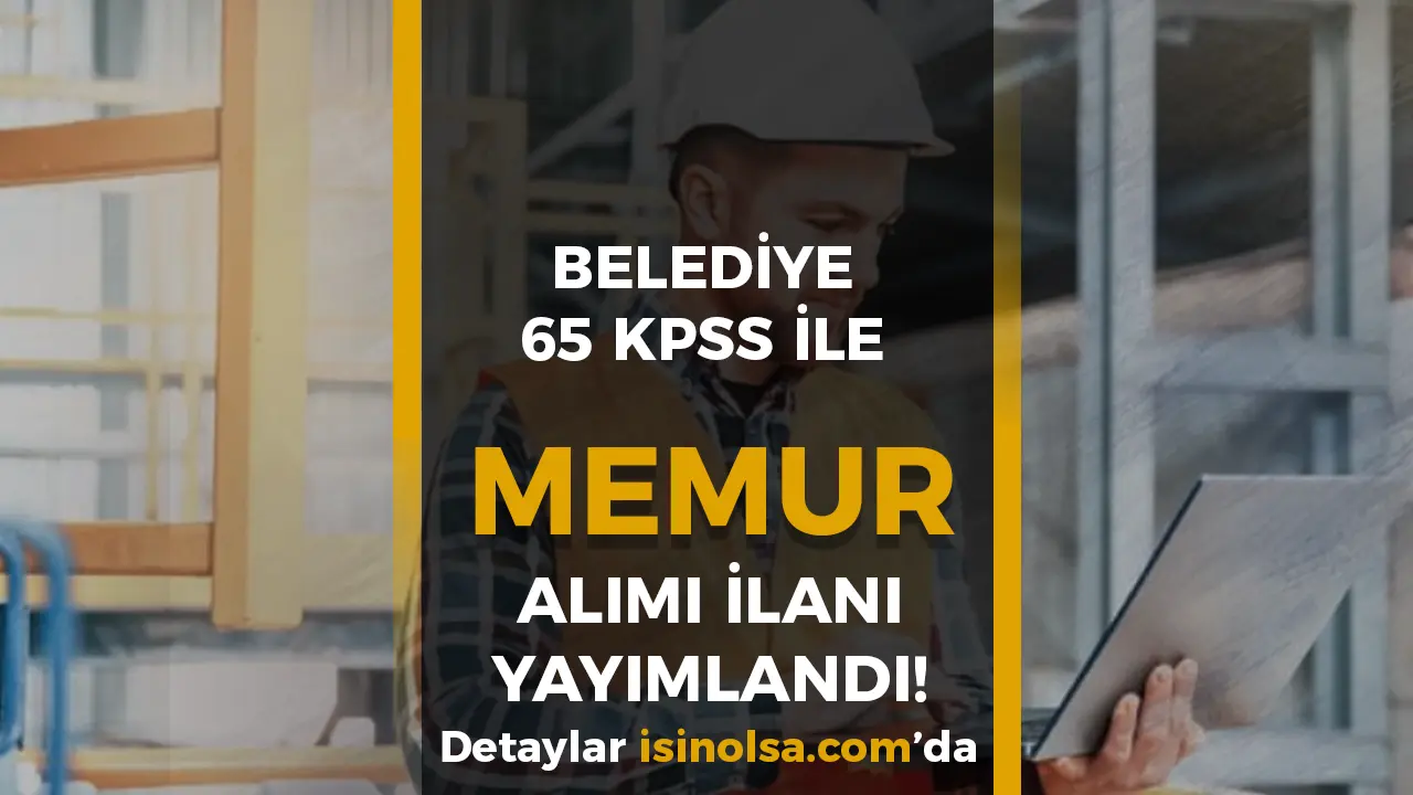 Ardahan Belediyesi 65 KPSS İle Mühendis Alımı Yapacak!