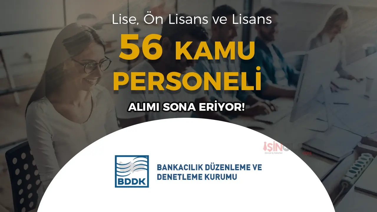BDDK 56 Kamu Personeli Alımı Sonuçları ve Değerledirme?