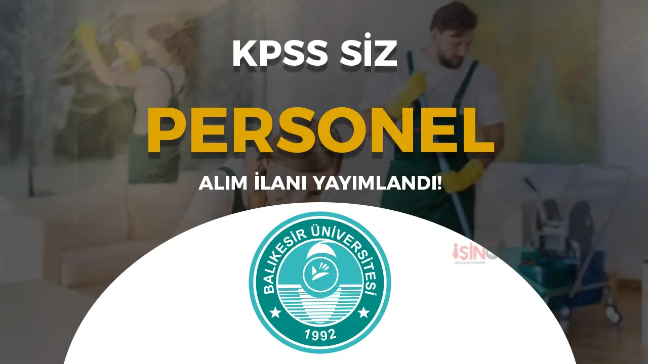 Balıkesir Üniversitesi 2 Engelli Sürekli İşçi Alımı Yapacak! Başvurular Başladı