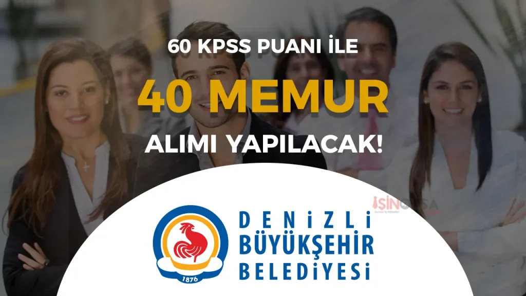 Denizli Büyükşehir Belediyesi 40 Memur Alımı Başlıyor