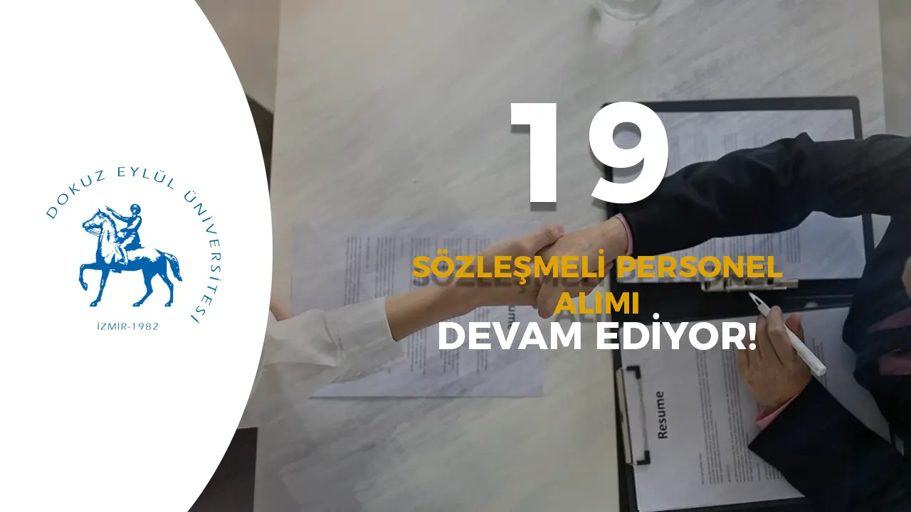 Dokuz Eylül Üniversitesi 19 Sözleşmeli Personel Alımı Sürüyor: Hemşire, Sağlık Teknikeri ve Destek Personeli