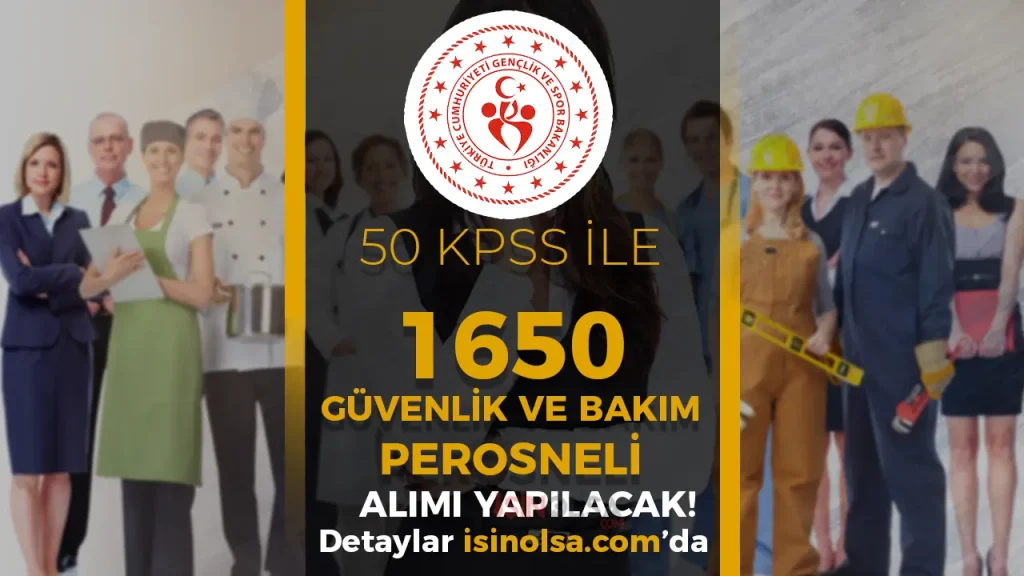 GSB 1650 Güvenlik ve Destek Personeli Alımı Şartları