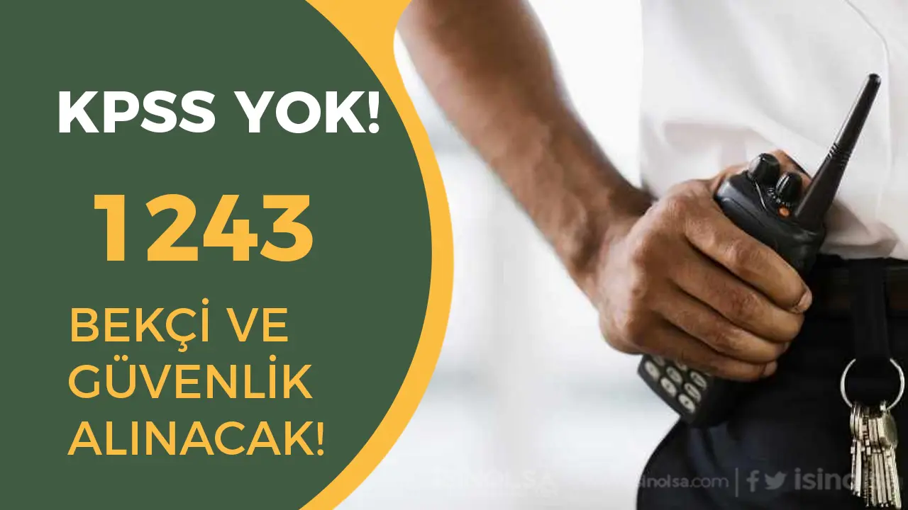 İŞKUR: 1213 Bekçi ve Güvenlik Görevlisi Alımı İlanları Yayımlandı!
