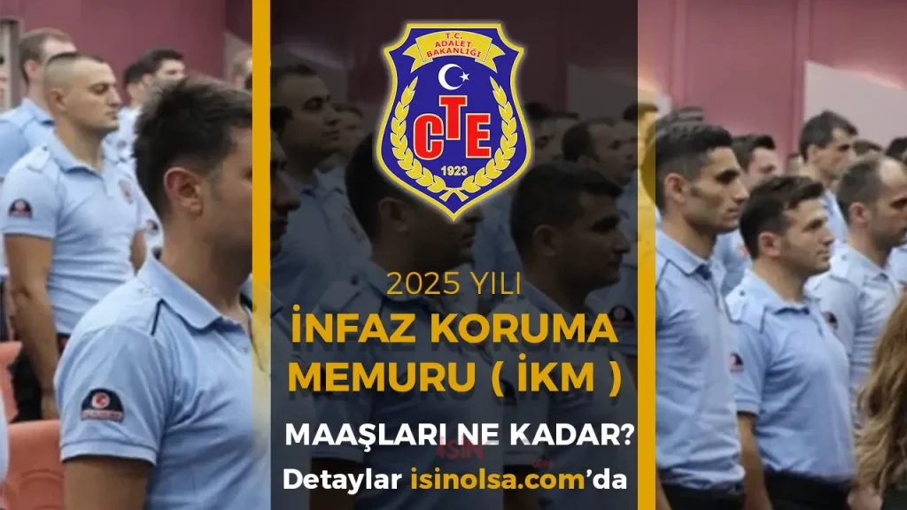 İnfaz Koruma Memuru (İKM) Maaşları 2025