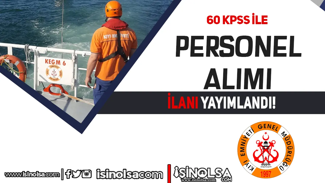 Kıyı Emniyeti 60 KPSS 3 Personel Alımı Yapıyor!