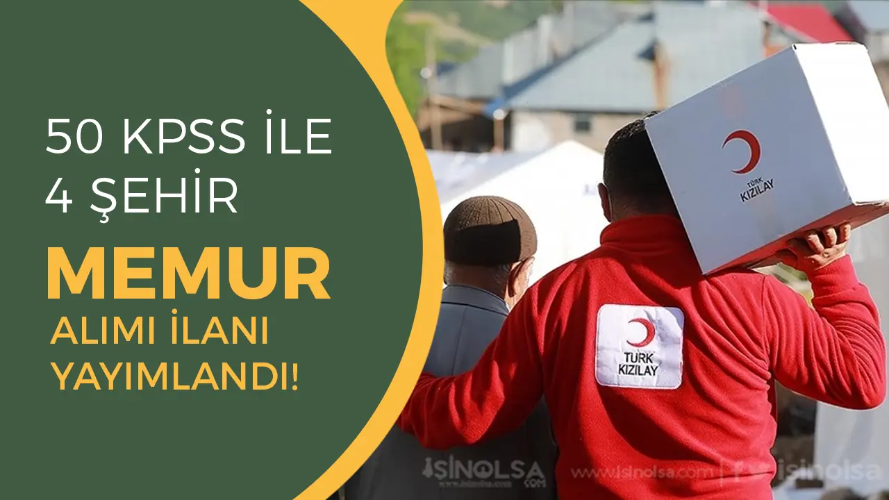 Kızılay Memur Alacak! 50 KPSS Puanı İle 4 İlan Yayımladı!