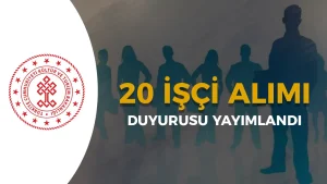 Kültür Bakanlığı 20 İşçi Alımı Duyurusu Geldi
