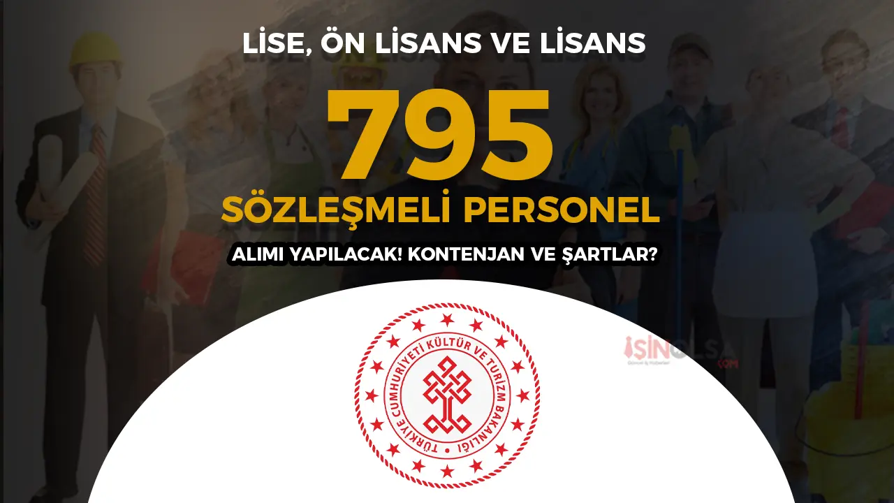 Kültür Bakanlığı 795 Sözleşmeli Personel Alımı Yapacak!