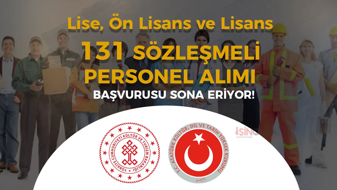 Kültür Bakanlığı AYK 131 Personel Alımı Başvurusu Sona Eriyor!