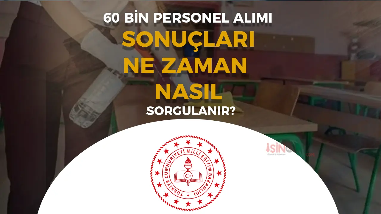 MEB 2025-2026 TYP 60 Bin Personel Alımı: Sonuçlar Ne Zaman Açıklanacak, Nasıl Sorgulanır? Maaşlar Belli Oldu