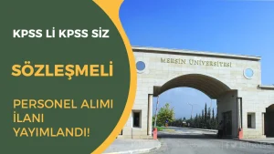 Mersin üniversitesi Sözleşmeli Personel Alacak! KPSS li veya KPSS siz