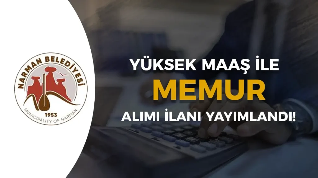 Narman Belediyesi Memur Alımı Yapacak! İşte Başvuru Şartları ve Tarihleri 1 Narman Belediyesi Memur Alımı Yapacak! İşte Başvuru Şartları ve Tarihleri