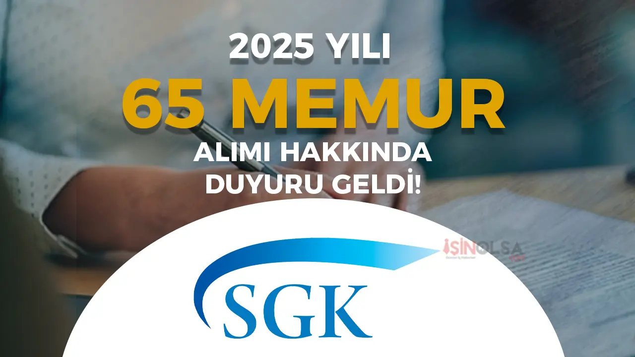 SGK KPSS 2025/1 İle 65 Memur Alımı İstenen Belgeler