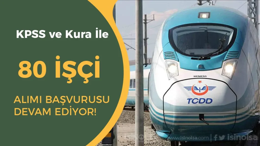 TCDD 80 İşçi Alımı Devam Ediyor!