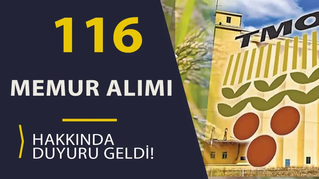 TMO 116 Memur Alımı Hakkında Duyuru ( KPSS 2025/1 )