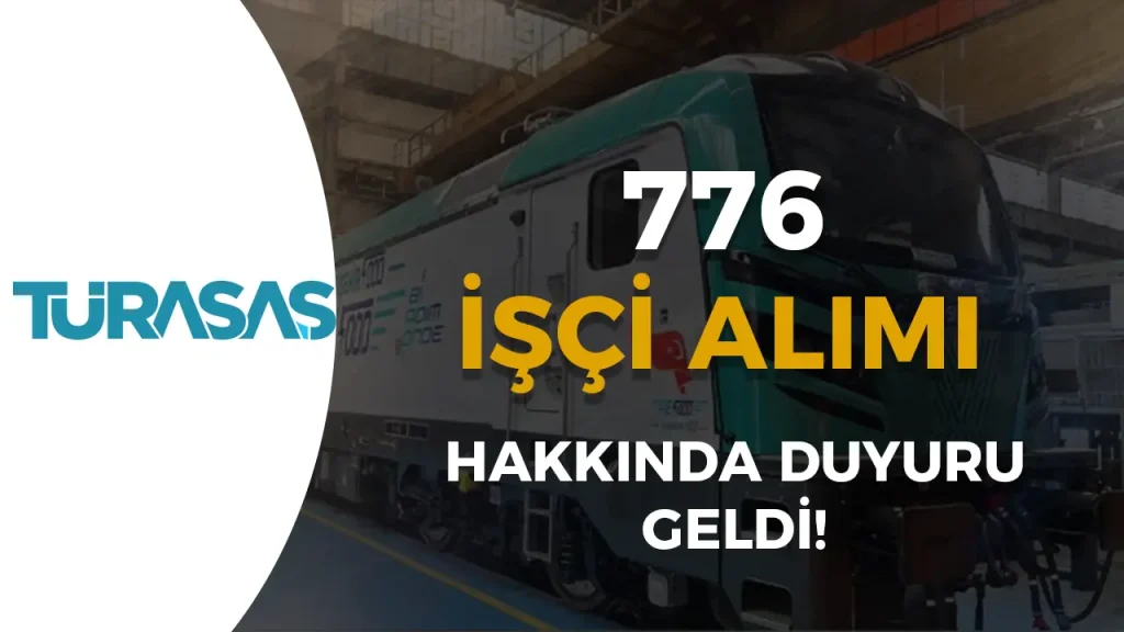 TURASAS 776 Daimi Isci Alimi Hakkinda Duyuru Geldi