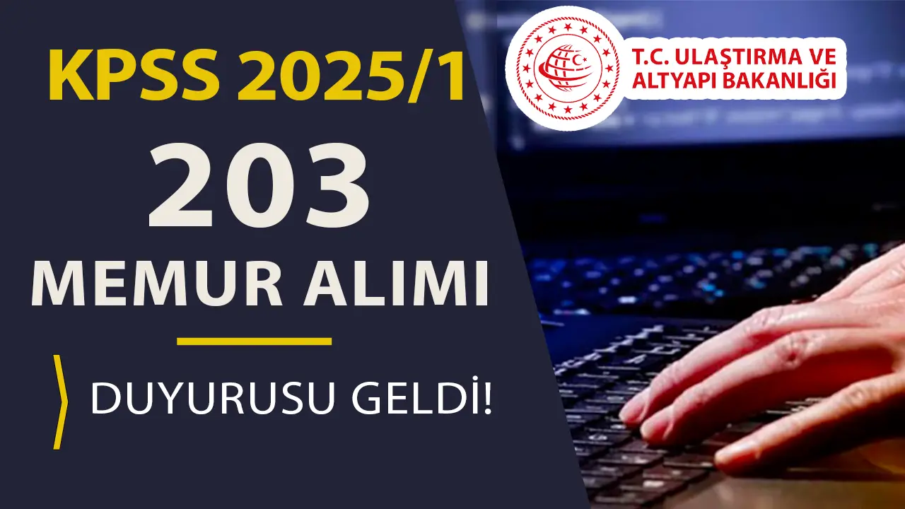 Ulaştırma Bakanlığı 203 Memur Alımı İçin Belgeler Açıklandı!