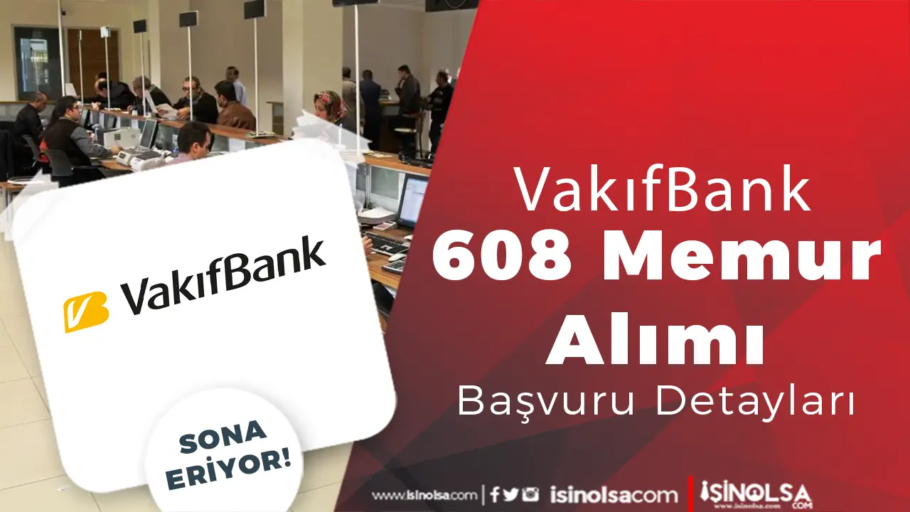 Vakıfbank 608 Personel Alımı Başvurusu Sona Eriyor!