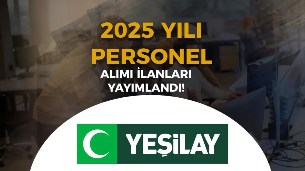 Yesilay Personel Alimi 2025 Basvuru Ekrani Kadrolar ve Sartlar
