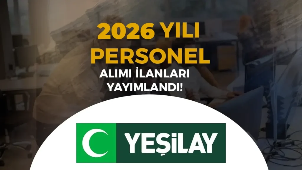 Yesilay Personel Alimi 2026 Basvuru Ekrani Kadrolar ve Sartlar