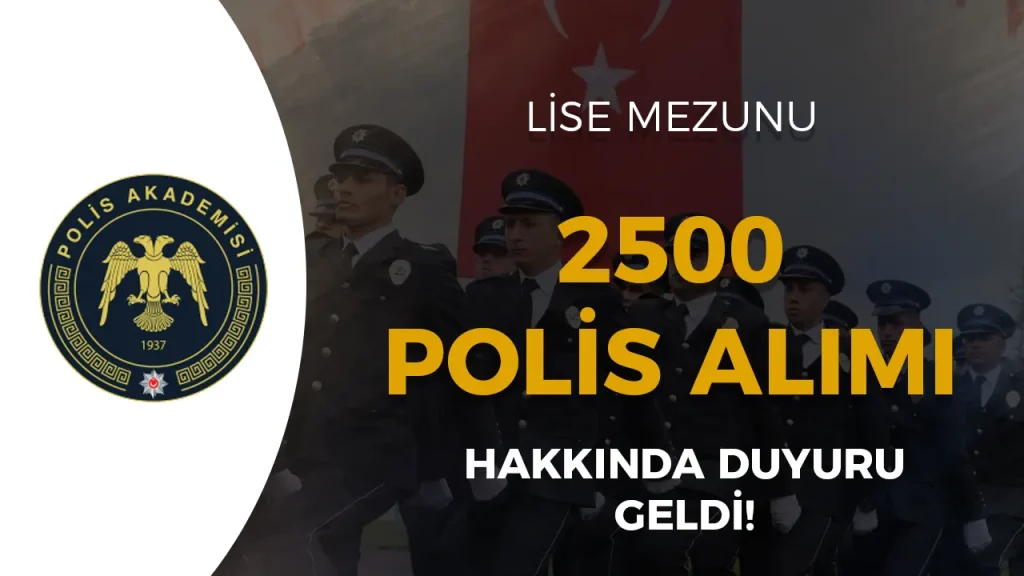 2025 Yili PMYO 2500 Polis Alimi Sinav Sonuclari Aciklandi