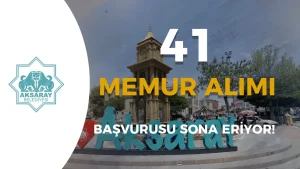 Aksaray Belediyesi 41 Memur Alımı Başvurusu Sona Eriyor!