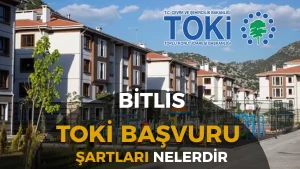 Bitlis TOKİ 2026 Sosyal Konut Projesi: Dar Gelirlilere Konut Müjdesi