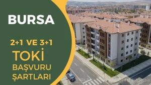 Bursa TOKİ Sosyal Konut Başvuruları 2026: Başvuru Şartları ve Detaylar