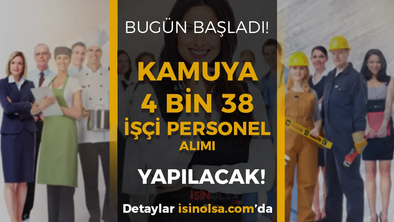 Bugün Başladı! Kamuya 4 Bin 38 İşçi Personel Alınacak! ( 8 Eylül 2025 )