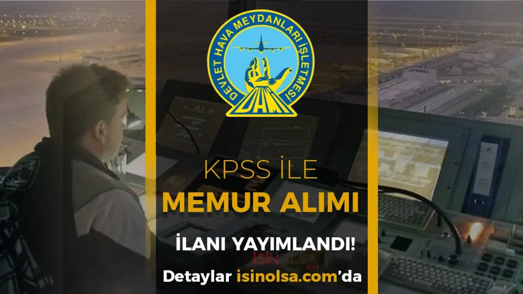 DHMİ KPSS İle Hava Trafik Kontrolörü Alımı İlanı Yayımladı!