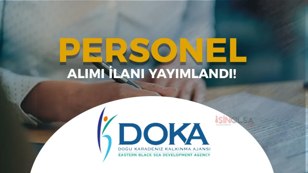 DOKA 5 Personel Alımı Yapacak! Başvuru Şartları Belli Oldu 1 DOKA 5 Personel Alımı Yapacak! Başvuru Şartları Belli Oldu