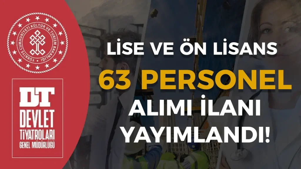 Devlet Tiyatroları 63 Personel Alımı Yapacak!