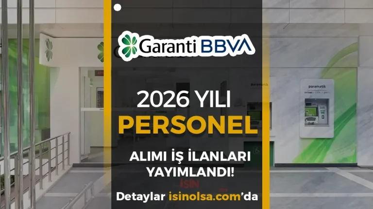 Garanti BBVA 2026 Yili Personel Alimi Is Ilani Basvurusunu Duyurdu