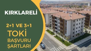 Kırklareli TOKİ Sosyal Konut Projesi 2026: Başvuru Şartları ve Gelir Kriteri