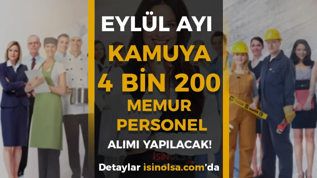 Kamuya 4 Bin 200 Memur Personel Alimi Eylul Ayi