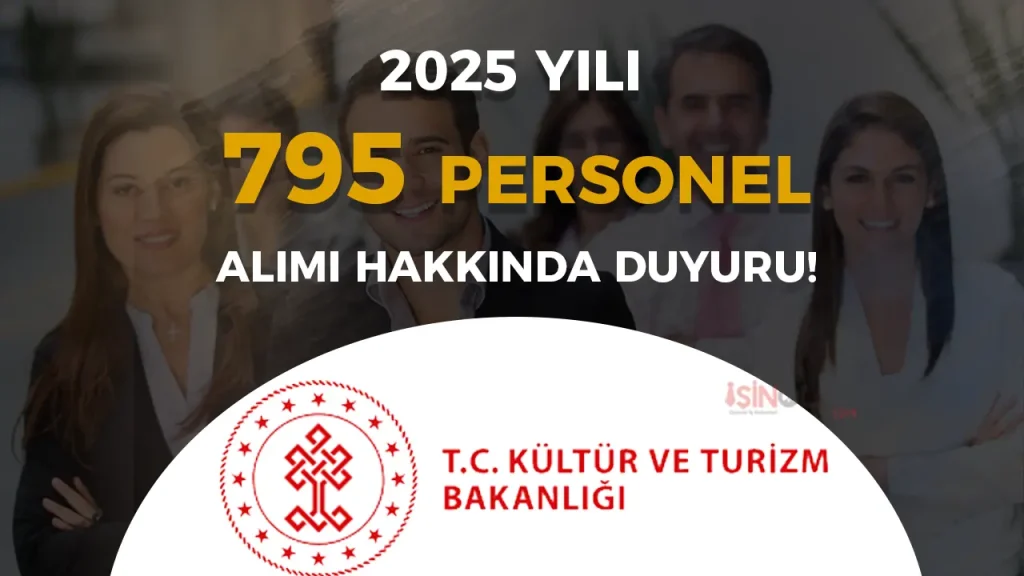 Kültür Bakanlığı 795 Personel Alımı Hakkında Duyuru Yayımladı!