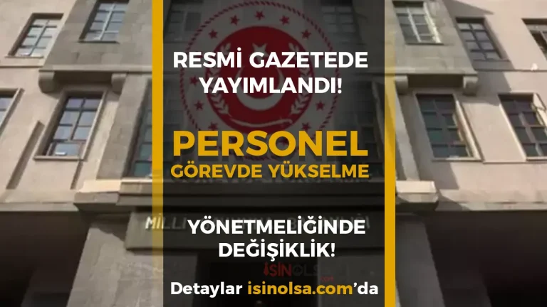 MSB Personeline Görevde Yükselme ve Unvan Değişikliği Yönetmeliğinde Önemli Değişiklik!
