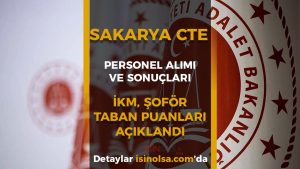 Sakarya CTE 2025 Sonuçları: İnfaz Koruma Taban Puanları ve Boy-Kilo Ölçüm Tarihleri Açıklandı