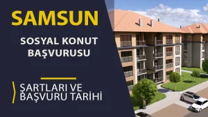 Samsun TOKİ 2026 Sosyal Konut Başvuruları: Kimler Başvurabilecek?