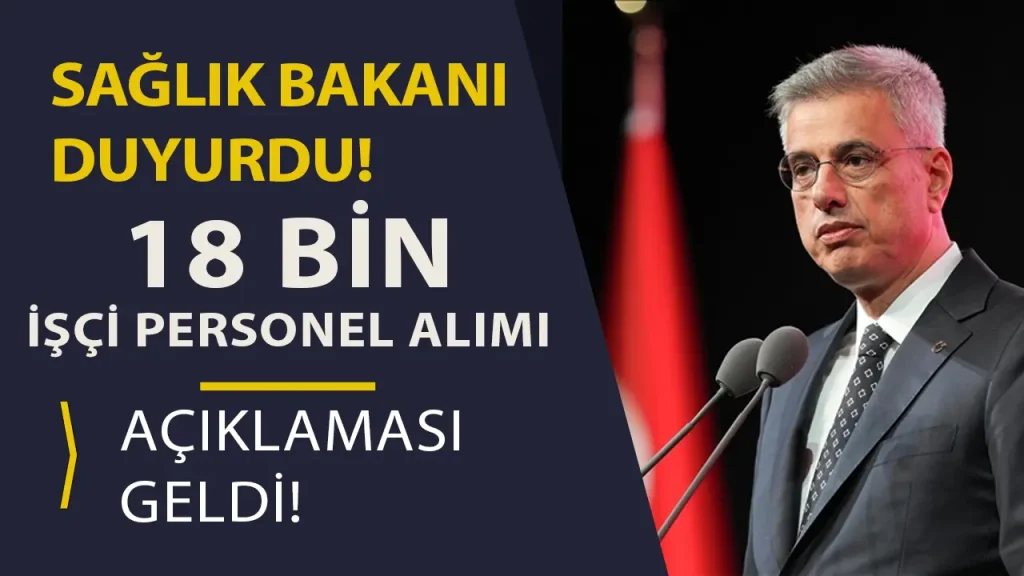Sağlık Bakanı Duyurdu! 18 Bin İşçi Personel Alımı Açıklaması Geldi!
